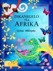 Dikanegelo Tsa Afrika By Gcina Mhlophe Cover Image
