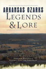 Arkansas Ozarks Legends and Lore (American Legends) By Cynthia McRoy Carroll, Scales -. Director of Ghost Tours-Eureka (Foreword by) Cover Image