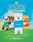 The Adventures of Brisbane and Friends By Garrett Michael Williams Cover Image