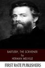 Bartleby, The Scrivener By Herman Melville Cover Image