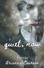 Quiet, Now Cover Image
