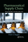 Pharmaceutical Supply Chain: Drug Quality and Security ACT By Fred A. Kuglin Cover Image