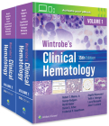 Wintrobe's Clinical Hematology By Robert T. Means, Jr., MD, Daniel A. Arber, MD, Bertil E. Glader, MD, PhD, Frederick R. Appelbaum, MD, George M. Rodgers, MD, PhD, Angela Dispenzieri, Todd A. Fehniger, MD, PhD, Laura C. Michaelis, MD, John P. Leonard, MD Cover Image
