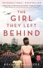 The Girl They Left Behind: A Novel By Roxanne Veletzos Cover Image