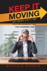 Keep It Moving: Get Ready, S*E*T*, Go! By Michele Morris Cover Image