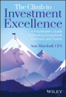 The Climb to Investment Excellence: A Practitioner's Guide to Building Exceptional Portfolios and Teams Cover Image