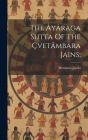 The Âyâraga Sutta Of The Çvetâmbara Jains; Cover Image
