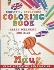 Coloring Book: English - Icelandic I Learn Icelandic for Kids I Creative Painting and Learning. (Learn Languages #14) By Nerdmediaen Cover Image