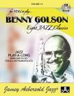Jamey Aebersold Jazz -- Benny Golson, Vol 14: Eight Jazz Classics, Book & 2 CDs (Jazz Play-A-Long for All Instrumentalists #14) By Benny Golson Cover Image