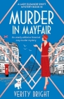 Murder in Mayfair: An utterly addictive historical cozy murder mystery By Verity Bright Cover Image