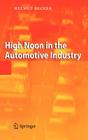 High Noon in the Automotive Industry By Helmut Becker Cover Image