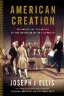 American Creation: Triumphs and Tragedies at the Founding of the Republic Cover Image