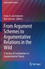 From Argument Schemes to Argumentative Relations in the Wild: A Variety of Contributions to Argumentation Theory (Argumentation Library #35) By Frans H. Van Eemeren (Editor), Bart Garssen (Editor) Cover Image