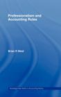 Professionalism and Accounting Rules (Routledge New Works in Accounting History #2) Cover Image