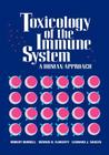 Toxicology of the Immune System: A Human Approach By Robert Burrell, Dennis K. Flaherty, Leonard J. Sauers Cover Image