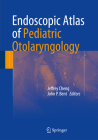 Endoscopic Atlas of Pediatric Otolaryngology Cover Image
