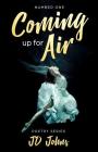 Coming up for Air (Poetry #1) By Jd Johns Cover Image