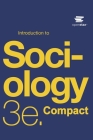 Introduction to Sociology 3e Compact by OpenStax (Print Version, Paperback, B&W, Small Font) By Openstax Cover Image