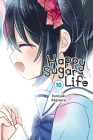 Happy Sugar Life, Vol. 10 By Tomiyaki Kagisora Cover Image