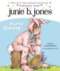 Junie B. Jones #27: Dumb Bunny Cover Image
