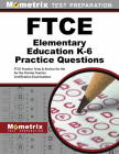 FTCE Elementary Education K-6 Practice Questions: FTCE Practice Tests & Review for the Florida Teacher Certification Examinations (Mometrix Test Preparation) By Mometrix Florida Teacher Certification T (Editor) Cover Image