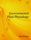 Environmental Plant Physiology By Neil Willey Cover Image