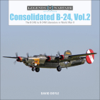 Consolidated B-24 Vol.2: The B-24g to B-24m Liberators in World War II (Legends of Warfare: Aviation #15) By David Doyle Cover Image
