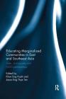 Educating Marginalized Communities in East and Southeast Asia: State, Civil Society and Ngo Partnerships By Khun Eng Kuah (Editor), Jason Eng Thye Tan (Editor) Cover Image