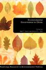 Environmental Governance in China (Environmental Politics) Cover Image