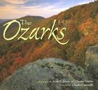 The Ozarks By Scott R. Avetta (Photographer), Charles Gurche (Photographer), Charles Gusewelle (Foreword by) Cover Image