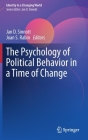 The Psychology of Political Behavior in a Time of Change By Jan D. Sinnott (Editor), Joan S. Rabin (Editor) Cover Image