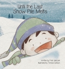Until the Last Snow Pile Melts Cover Image