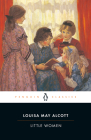 Little Women By Louisa May Alcott, Elaine Showalter (Editor), Elaine Showalter (Introduction by), Siobhán Kilfeather (Notes by), Vinca Showalter (Notes by) Cover Image