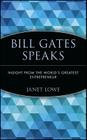 Bill Gates Speaks: Insight from the World's Greatest Entrepreneur Cover Image