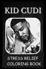 Stress Relief Coloring Book: Colouring Kid Cudi By Judith Sullivan Cover Image