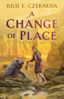 A Change of Place (Night's Edge #3) By Julie E. Czerneda Cover Image