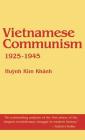 Vietnamese Communism, 1925 1945 By Huynh Kim Khanh Cover Image
