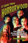 It Came from Horrorwood: Interviews with Moviemakers in the SF and Horror Tradition By Tom Weaver Cover Image