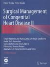 Surgical Management of Congenital Heart Disease II: Single Ventricle and Hypoplastic Left Heart Syndrome Aortic Arch Anomalies Septal Defects and Anom Cover Image