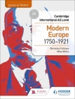 Access to History for Cambridge International as Level: Modern Europe 1750-1921 By Nicholas Fellows, Mike Wells Cover Image