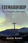 Stewardship: One Incredible Adventure! By George Haynes Cover Image
