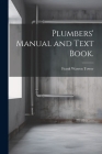 Plumbers' Manual and Text Book. Cover Image