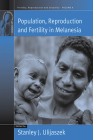 Population, Reproduction and Fertility in Melanesia By Stanley Ulijaszek (Editor) Cover Image