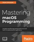 Mastering macOS Programming Cover Image