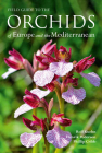 Field Guide to the Orchids of Europe and the Mediterranean By Rolf Kuehn, Henrik Pedersen, Phillip Cribb Cover Image