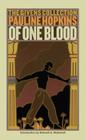 Of One Blood: Or, the Hidden Self: The Givens Collection By Pauline Hopkins, Prof. Deborah Mcdowell (Introduction by) Cover Image
