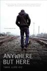 Anywhere but Here By Tanya Lloyd Kyi Cover Image