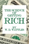 The Science of Getting Rich By W. D. Wattles Cover Image