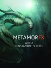 MetamorFX: Art of Constantine Sekeris By Constantine Sekeris Cover Image