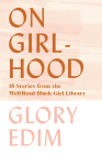 On Girlhood: 15 Stories from the Well-Read Black Girl Library Cover Image